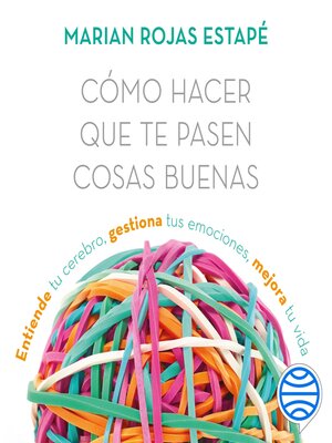 cover image of Cómo hacer que te pasen cosas buenas